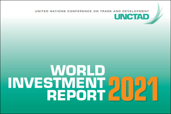 UNCTAD ประกาศรายงานการลงทุนทั่วโลกปี 2021_fororder_20210701mfh