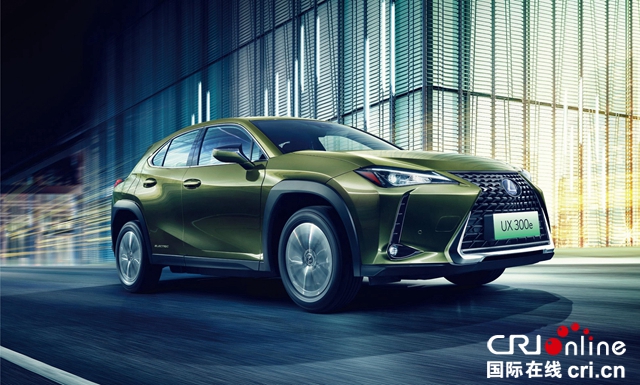 汽车频道【供稿】【焦点轮播图】安享纯电 只因LEXUS雷克萨斯 全新雷克萨斯纯电动UX 300e正式上市