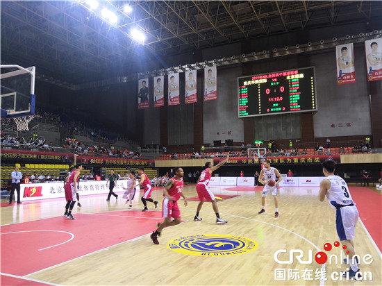 【CRI专稿 列表】重庆华熙国际男篮掀篮球热潮 助力山城打造顶级俱乐部