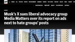 马斯克“X”起诉非营利组织恶意诽谤 对方回应“毫无意义”