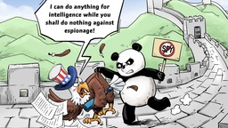 【Editorial Cartoon】I can do anything for intelligence while you shall do nothing against espionage!