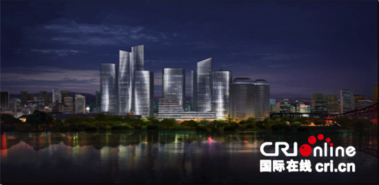 【CRI专稿图文】弹子石CBD:重庆新经济核心正加速启航