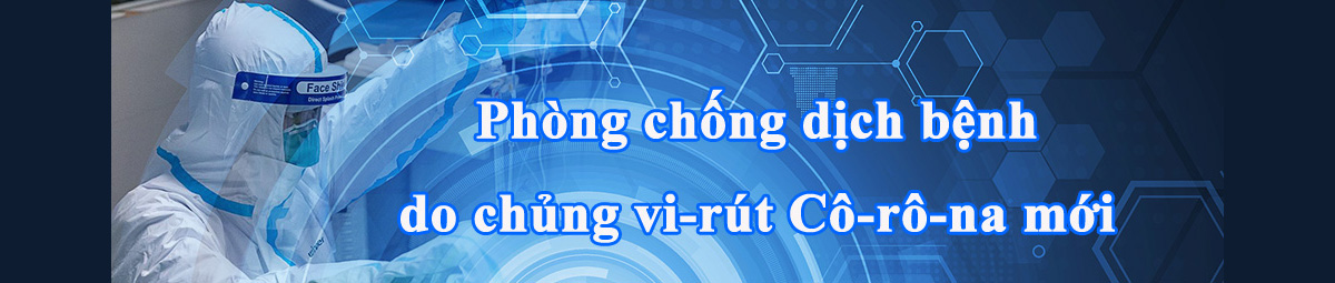 Phòng chống dịch bệnh do chủng vi rút Cô-rô-na mới_fororder_banner1200A