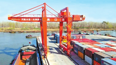 布局内河航运 促进经济腾飞 河南崛起港口“双雄”