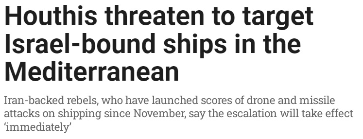 也门胡塞武装将扩大袭击范围至地中海 以牵制以色列、威慑美国