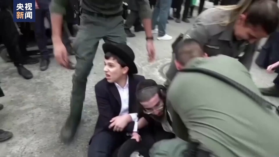 总台记者观察丨兵力短缺 以色列“盯”上极端正统派犹太人