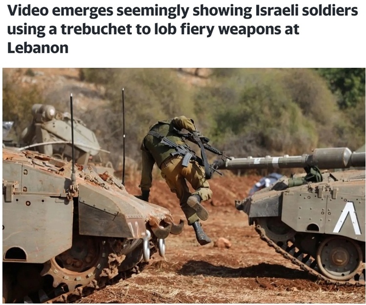 以军用中世纪投石机向黎巴嫩投掷燃烧弹 意在用火攻清除地面障碍